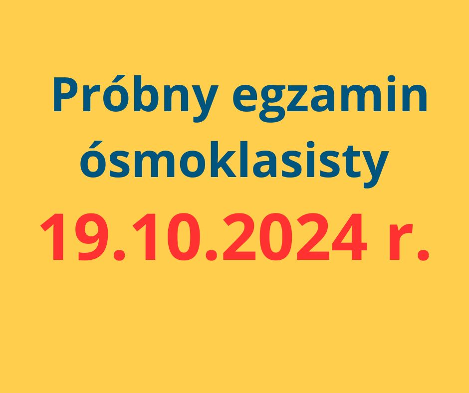 Próbny egzamin ósmoklasisty 19.10.2024 r.